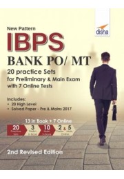 New Pattern IBPS Bank PO/ MT 20 Practice Sets for Preliminary & Main Exam with 7 Online Tests 2nd Revised Edition